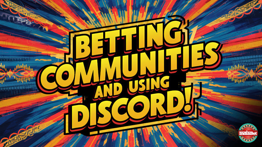Technology / Communication / Betting Communities and Using Discord