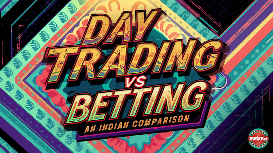 Betting Education / Gambling / Day Trading vs Betting: An Indian Comparison